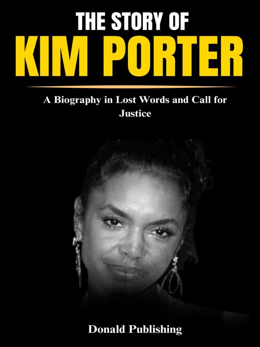 Title details for THE STORY OF KIM PORTER by Donald Publishing - Available